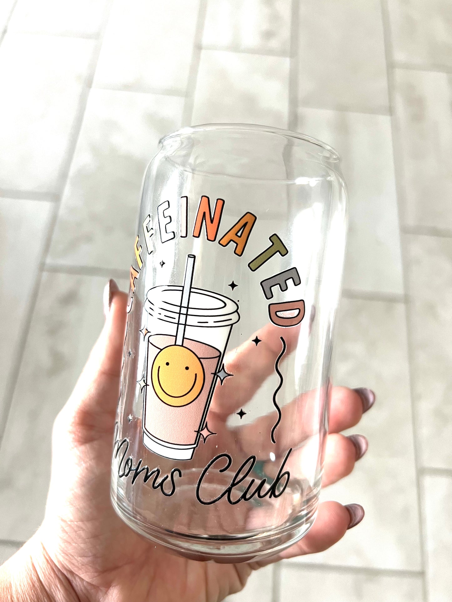 16oz Caffeinated Moms Club  Glass Cup