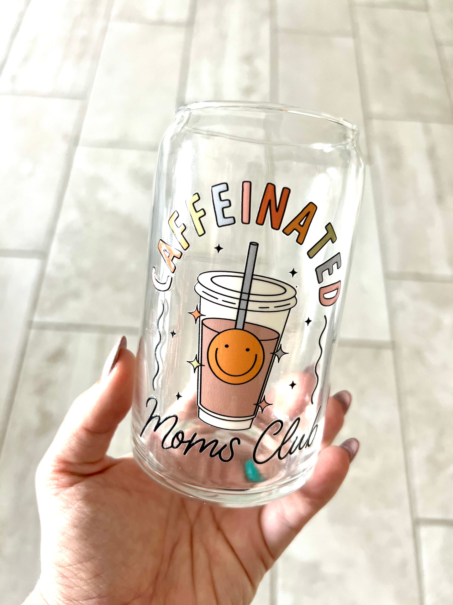 16oz Caffeinated Moms Club  Glass Cup