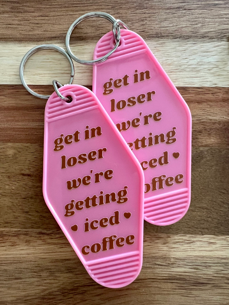 Get in Loser Keychain (2 Colors Available)