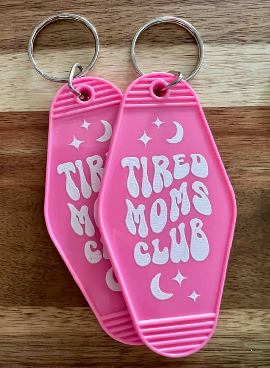 Tired Moms Club Keychain