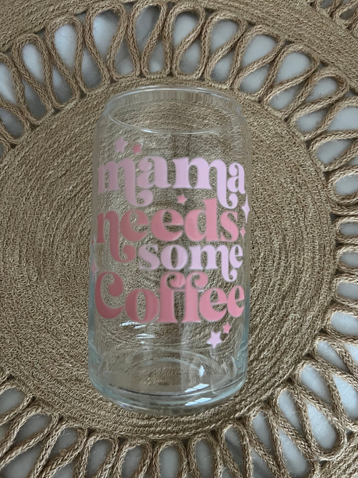 16oz Mama Needs Some Coffee Glass Cup